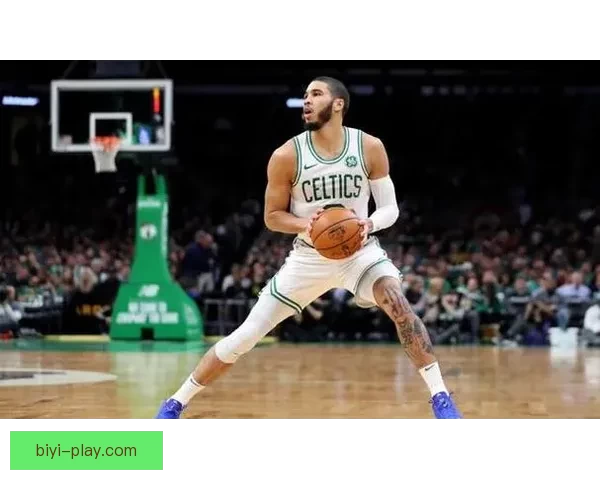 绿军双核对话揭秘 布朗塔图姆交流为全队定下节奏